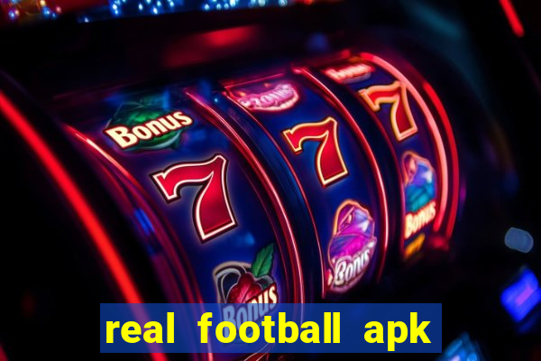 real football apk dinheiro infinito